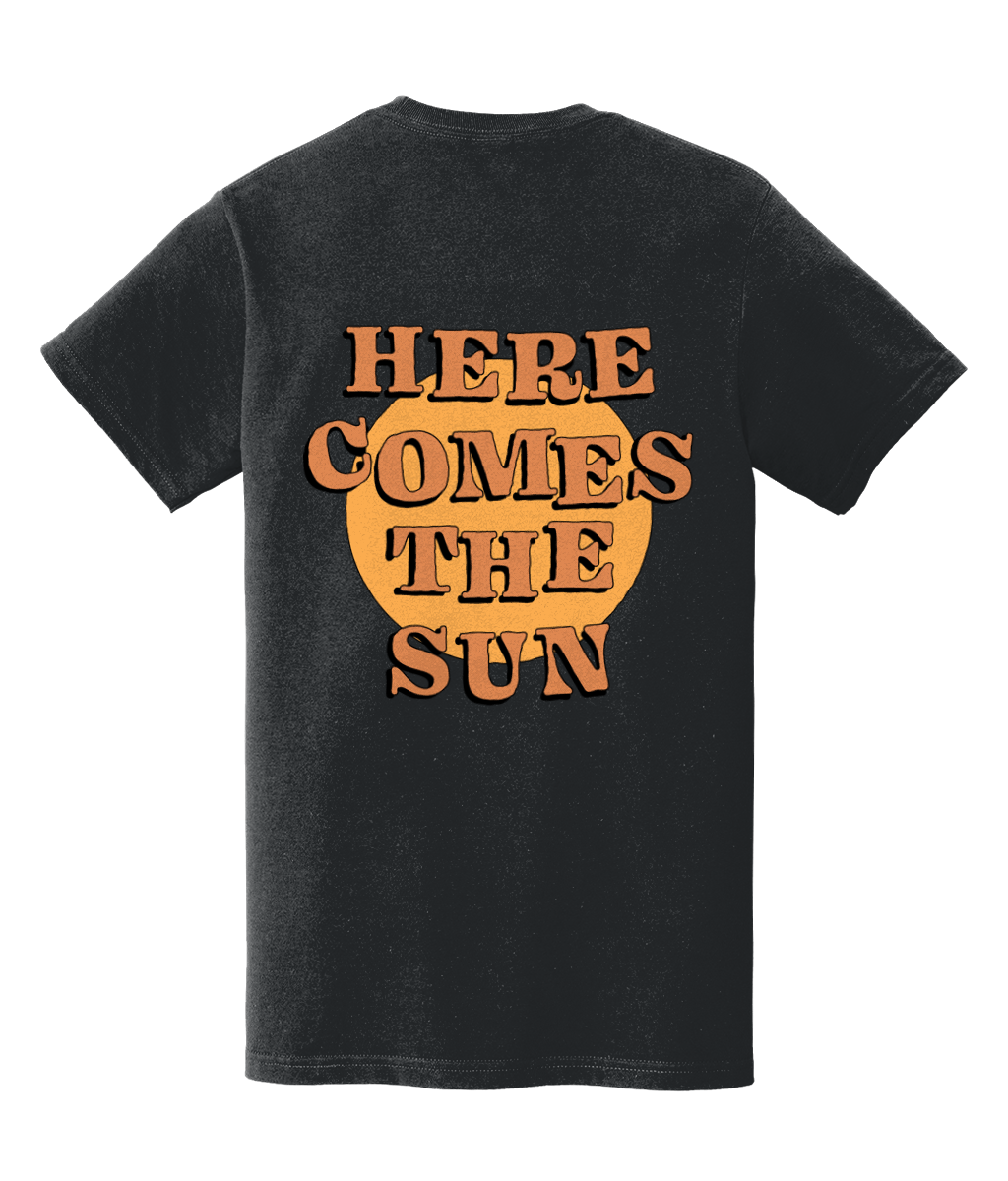 Here Comes The Sun Tshirt